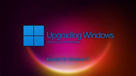 Upgrading From Windows To Windows With Betas Episode Xii