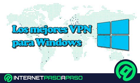 Vpn Para Windows Lista Actualizada