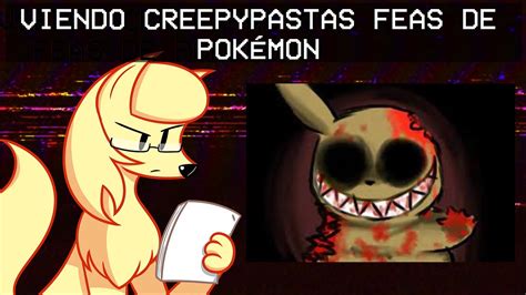 Viendo Creepypastas De Videojuegos Y Platicando Un Poco Youtube