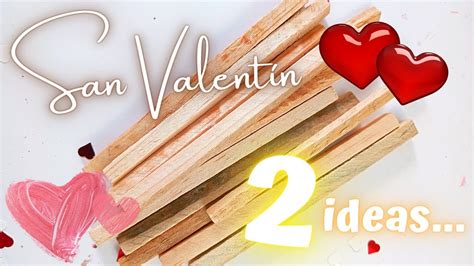 Ideas Para San Valent N Con Palitos De Paleta Manualidades Con