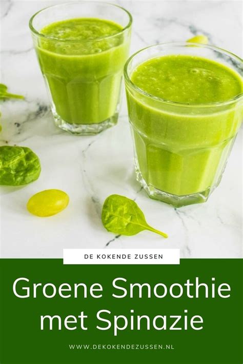 Groene Smoothie Met Spinazie Recept De Kokende Zussen Groene