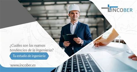 Cuáles son las nuevas tendencias de la Ingeniería Incober S L