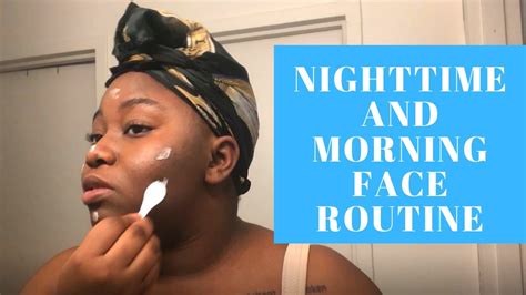 Nighttime Morning Face Routine Youtube