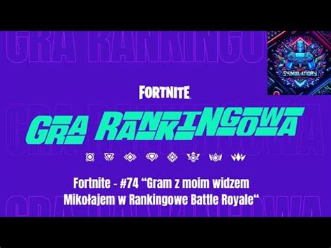 Fortnite Gram Z Moim Widzem Mojego Kana U Miko Ajem W Rankingowe