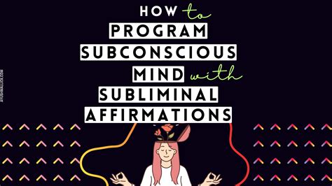 How To Program Subconscious Mind With Affirmations Fast?