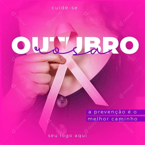 A Prevenção é o Melhor Caminho Outubro Rosa Social Media PSD Editável