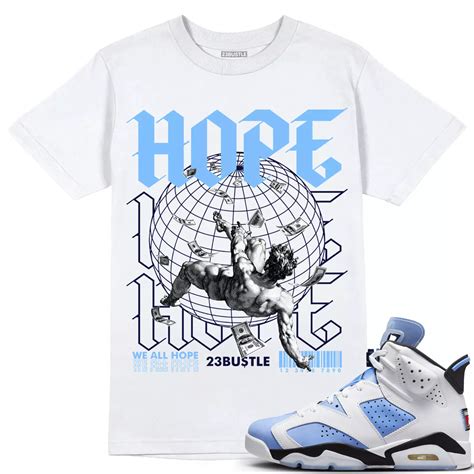 Shirt To Match Jordan 6 Unc 6s Sneaker 23bustle Hope Sneaker Tee