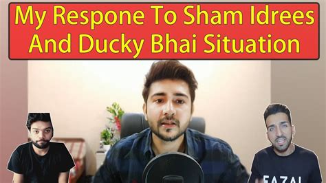 My Message To Sham Idress And Ducky Bhai Youtube