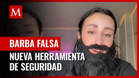 Joven Revela Que Usa Barba Falsa Cuando Camina Sola Y De Noche Por La