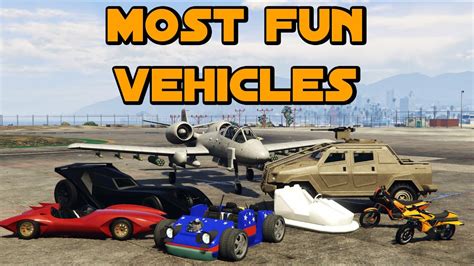 Gta 5 Top 10 Most Fun Vehicles In The Game October 2020 Youtube