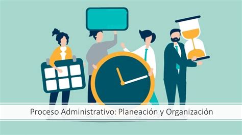 Procesos Administrativo Planeacion Y Organizacion Youtube