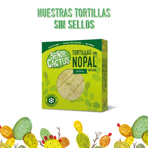 Nuestras Tortillas de Nopal Señor Cactus no contienen sellos de exceso