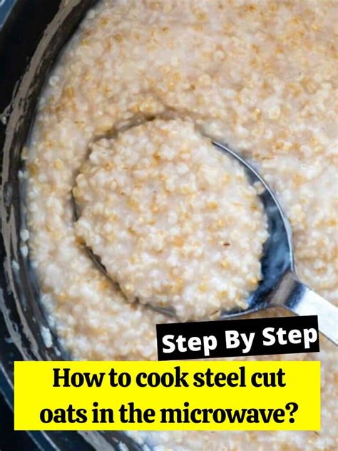 How To Cook Steel Cut Oats In The Microwave How To Cook Guides