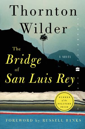 The Bridge of San Luis Rey | Thornton Wilder Society