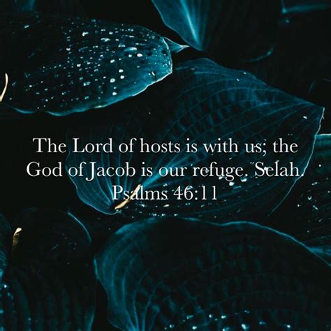 Psalm 46 11 The LORD Of Hosts Is With Us The God Of Jacob Is Our