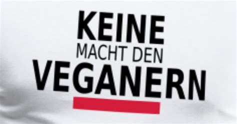 Keine Macht Den Veganern M Nner Premium T Shirt Spreadshirt