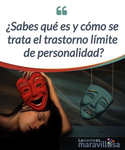 Trastorno Limite De La Personalidad Diagnostico Causas Y Tratamiento