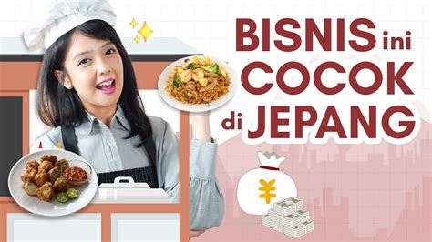 Mau Buka Bisnis Di Jepang Perhatiin Dulu Deh Video Ini Youtube