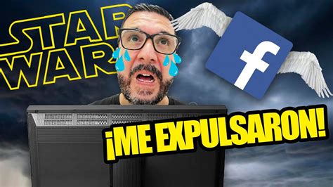 No Segu Las Reglas Y Me Sacaron De Un Grupo De Star Wars Youtube