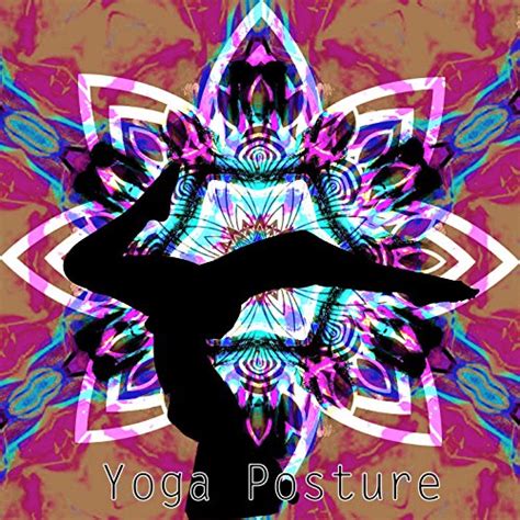 Play Yoga Posture By Yoga Namaste Relaxing Meditation Songs Divine