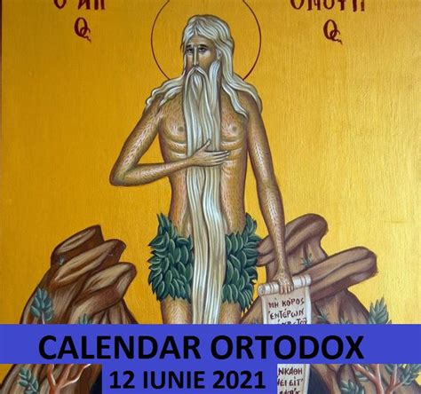 Calendar Ortodox 12 Iunie 2021 Crestinii Ortodocsi Cinstesc Astazi Un