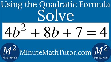 Solve 4b 2 8b 7 4 With The Quadratic Formula Youtube