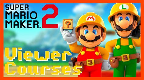 Live Now Super Mario Maker Stream Playing Viewers Courses Youtube