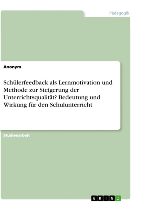 Schülerfeedback Als Lernmotivation Und Methode Zur Steigerung Der