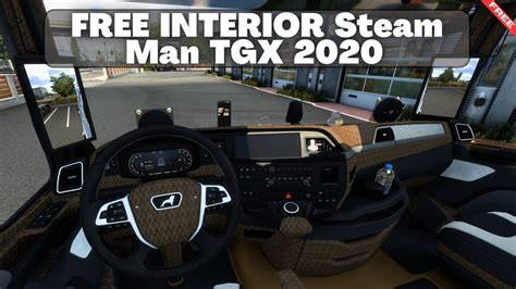 ETS2 1 47 FREE CUSTOM INTERIOR ALL CAB MAN TGX 2020 Steam