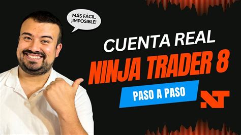 CÓMO ABRIR una CUENTA REAL en NINJA TRADER 8 Guía paso a paso YouTube