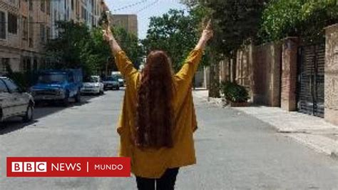 No Es No Las Mujeres Iraníes Que Protestan Contra El Hiyab Obligatorio Bbc News Mundo