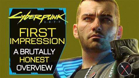 Cyberpunk Review First Impressions A Brutally Honest Overview