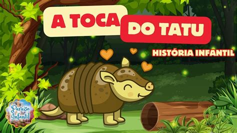 A Toca Do Tatu Historinha Infantil Para So Infantil Youtube