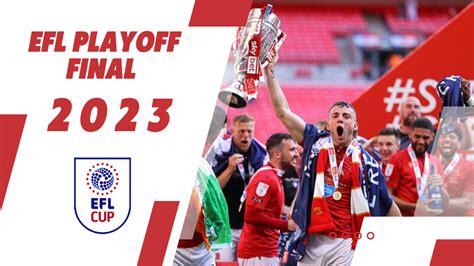 EFL playoff Final 2023 going to take place between Date 27 May – 29 May ...