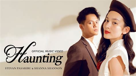 Shanna Shannon Stevan Pasaribu Haunting Official Music Video