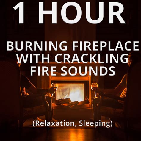 Fireplace Crackling Sound Song And Lyrics By Fireplace Sounds