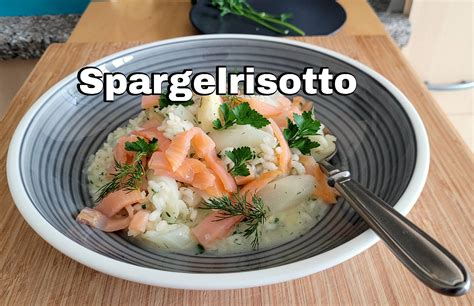 Cremiges Spargelrisotto mit Räucherlachs Meiers Kochtipps