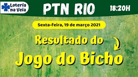 Resultado Ao Vivo Do Jogo Do Bicho A Ptn Rio Das Horas