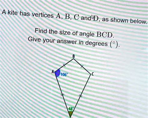 SOLVED A Kite Has Vertices A B C And D As Shown Below Find The Size