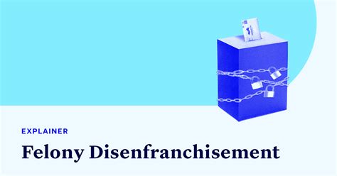 Felony Disenfranchisement Explained Democracy Docket