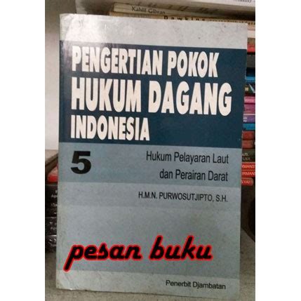 Jual Buku Pengertian Pokok Hukum Dagang Indonesia 5 Purwosutjipto