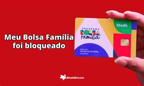 Saiba se seu Bolsa Família foi bloqueado no mês de abril de 2023