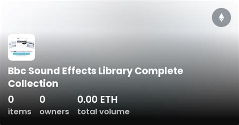 Bbc Sound Effects Library Complete Collection Collection OpenSea