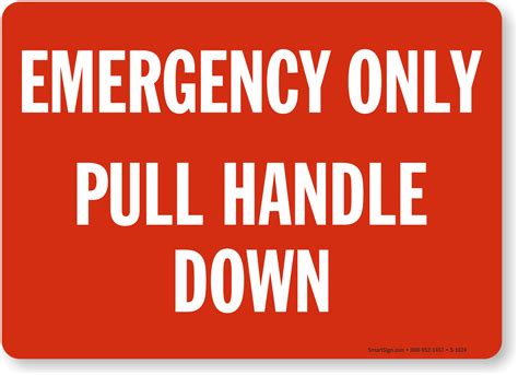 Emergency Only Pull Handle Down Sign