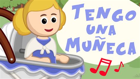 TENGO UNA MUÑECA VESTIDA DE AZUL CANCIONES INFANTILES YouTube