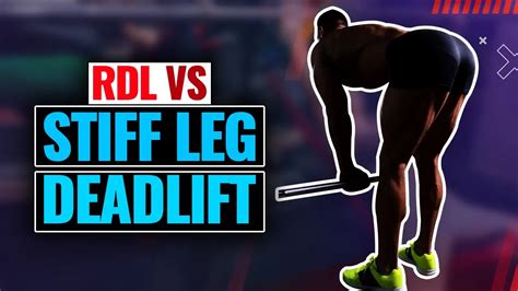 RDL Vs Stiff Leg Deadlift Form Differences & Clear Benefits