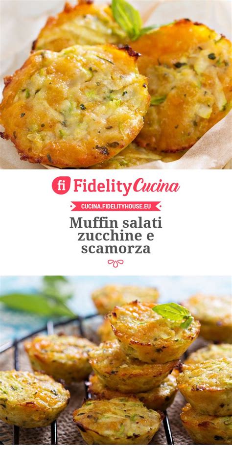 Muffin Salati Zucchine E Scamorza