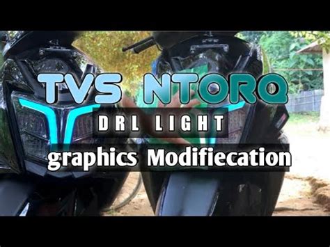 TVS Ntorq DRL Light Graphics Modification TVS Ntorq Modification