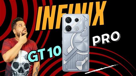 Infinix Gt 10 Pro Unboxing And First Impressions ⚡worlds Most