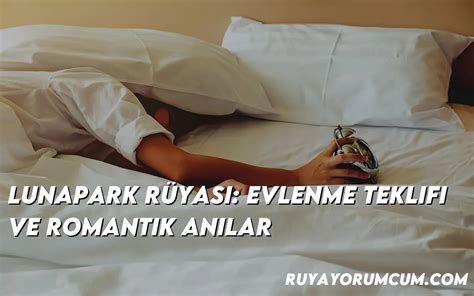 Lunapark Rüyası Evlenme Teklifi ve Romantik Anılar